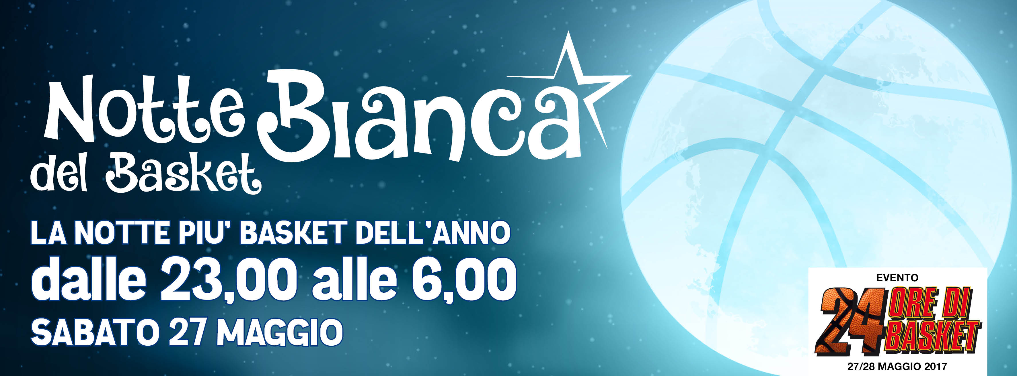 Notte bianca del Basket, l'evento degli eventi!